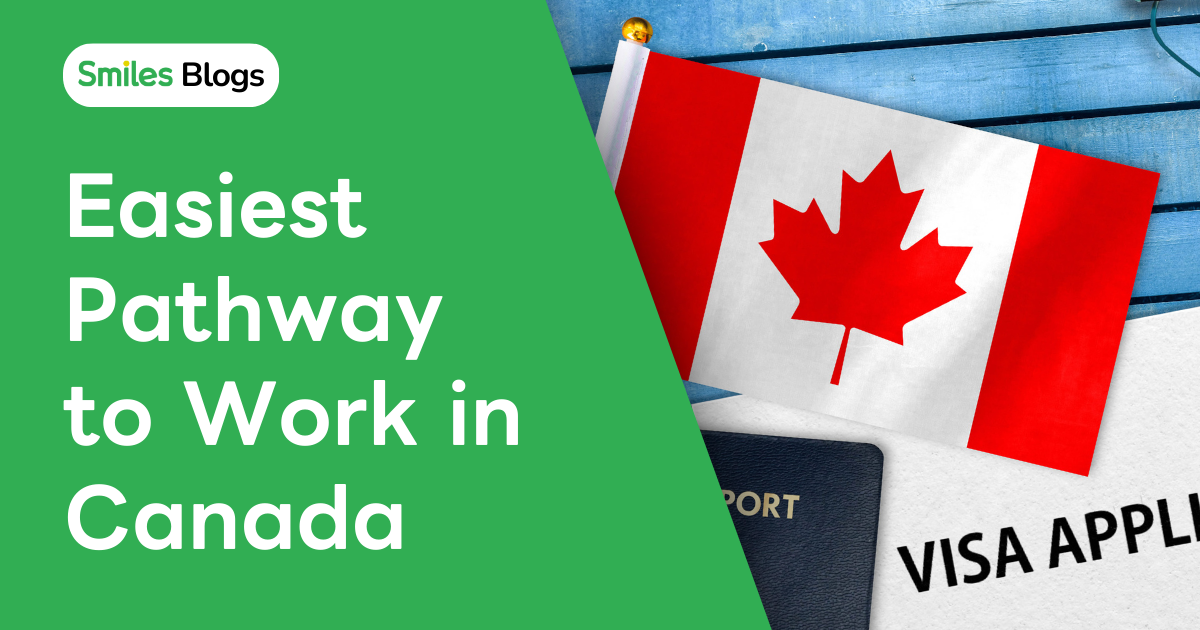 Easiest Pathway to Work in Canada