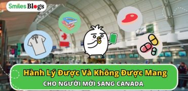 Hành Lý Được Và Không Được Mang Sang Canada