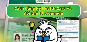 Cách đăng ký Health Card và đổi thẻ ID ở Canada