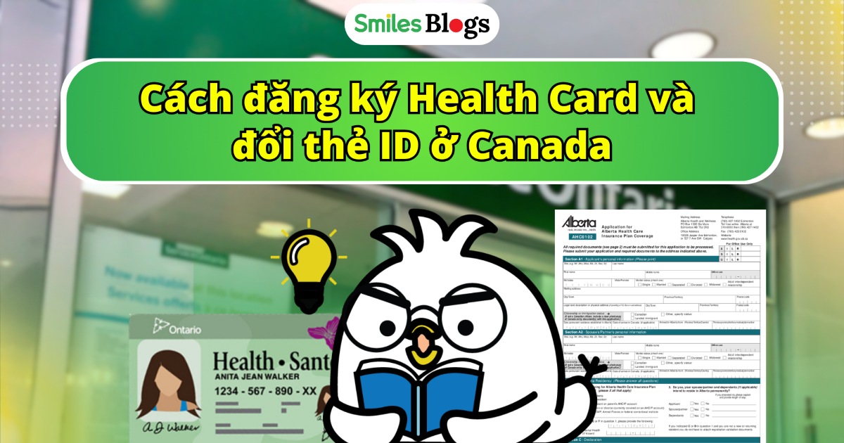 Cách đăng ký Health Card và đổi thẻ ID ở Canada