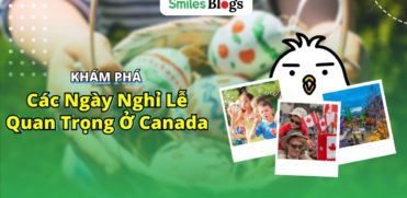 Khám Phá Các Ngày Nghỉ Lễ Quan Trọng Ở Canada