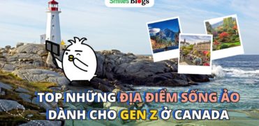 Top những địa điểm sống ảo dành cho genz ở canada