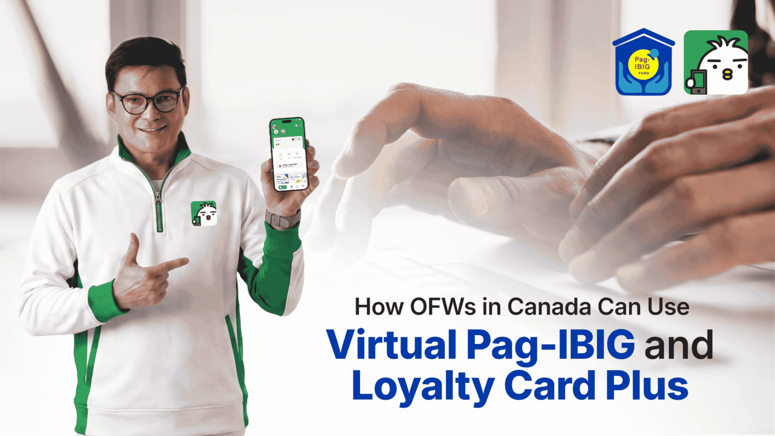 How OFWs in Canada Can Use Virtual Pag-IBIG and Loyalty Card Plus