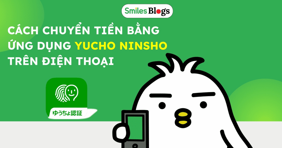Cách chuyển tiền bằng ứng dụng Yucho Ninsho trên điện thoại