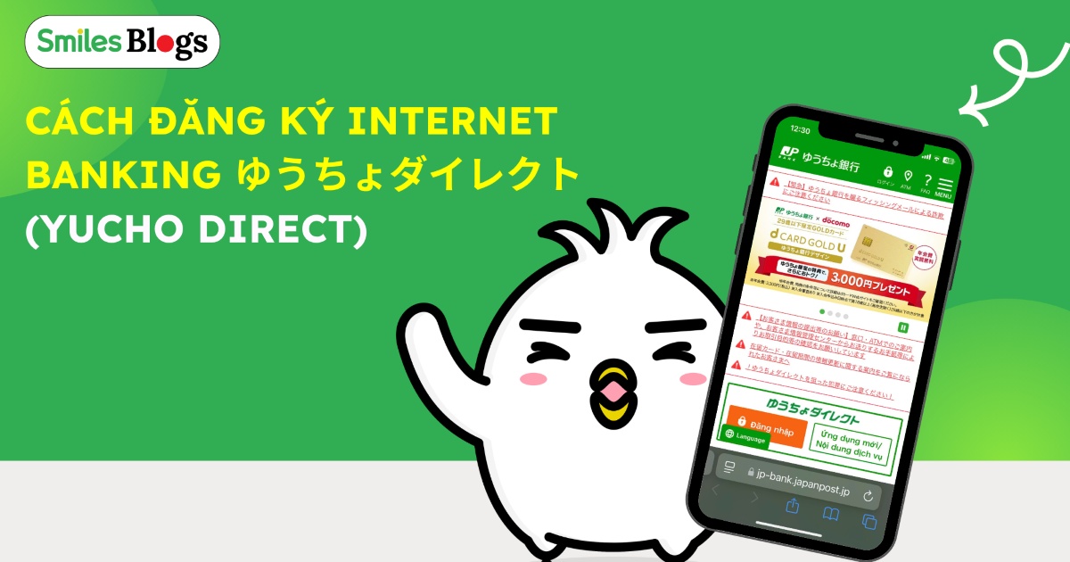 Cách đăng ký Internet Banking ゆうちょダイレクト (Yucho Direct)