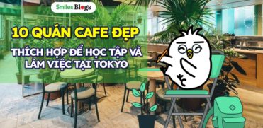 10 quán cafe tuyệt đẹp ở Tokyo để học và làm việc