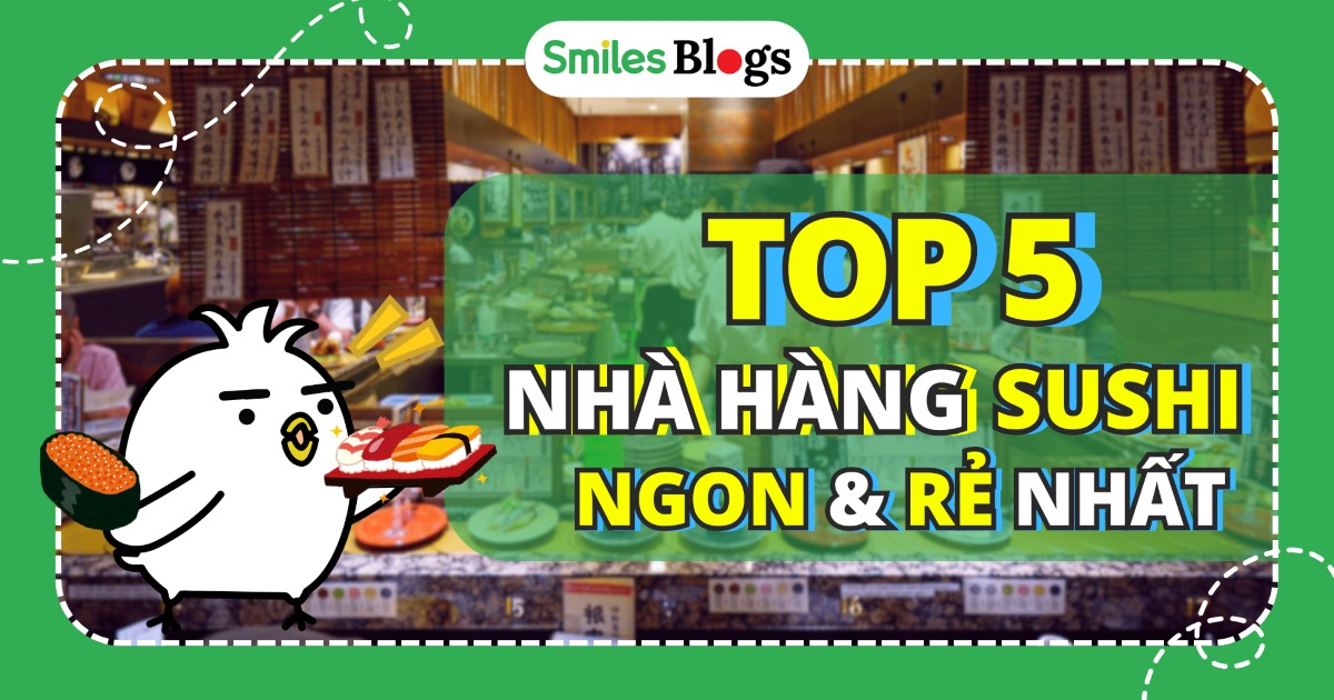 5 nhà hàng Sushi ngon và rẻ nhất Nhật Bản