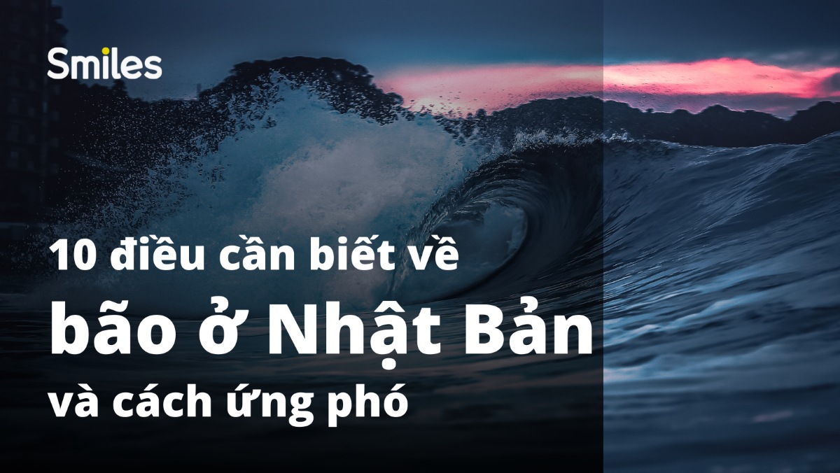 Bão ở Nhật Bản: 10 điều cần biết và cách ứng phó