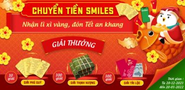 Chuyển tiền Smiles nhận lì xì vàng, đón Tết an khang