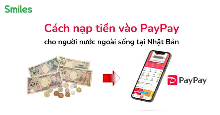cách nạp tiền vào Paypay Nhật Bản