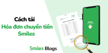 Cách tải hóa đơn chuyển tiền Smiles