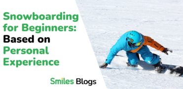 Snowboarding for Beginners: Based on Personal Experience