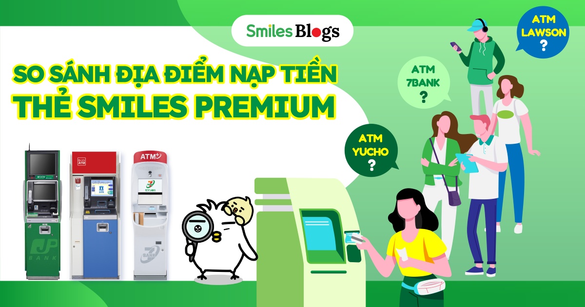 SO SÁNH NẠP TIỀN BẰNG THẺ SMILES PREMIUM