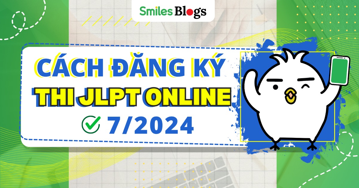 Hướng Dẫn Đăng Ký Thi JLPT Online