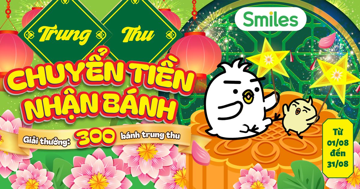 Smiles - Chuyển Tiền Nhận Bánh Trung Thu 2024