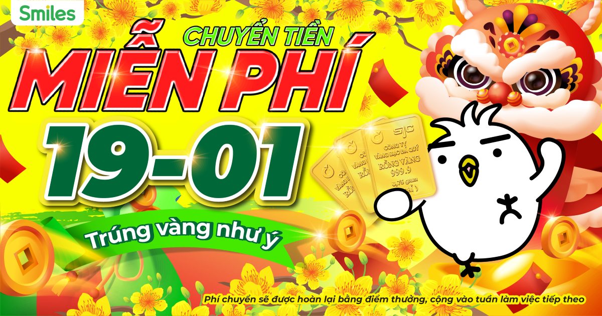 CHUYỂN TIỀN MIỄN PHÍ - TRÚNG VÀNG NHƯ Ý 1901 1