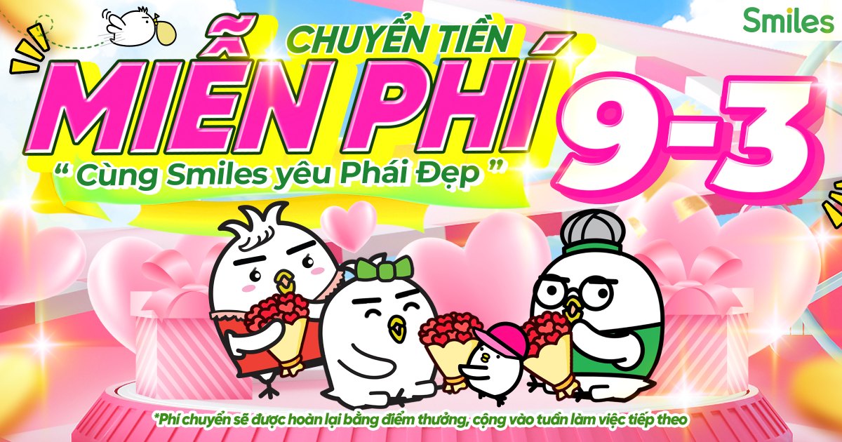 CHUYỂN TIỀN MIỄN PHÍ – TRAO TRỌN YÊU THƯƠNG 09/03