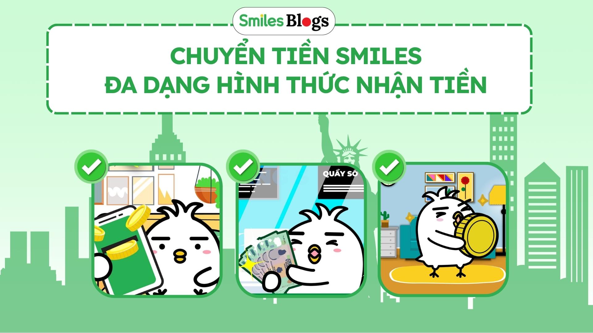 chuyển tiền smiles đa dạng hình thức nhận tiền