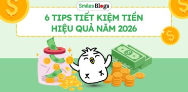 6 tip tiet kiem tien hieu qua 2026