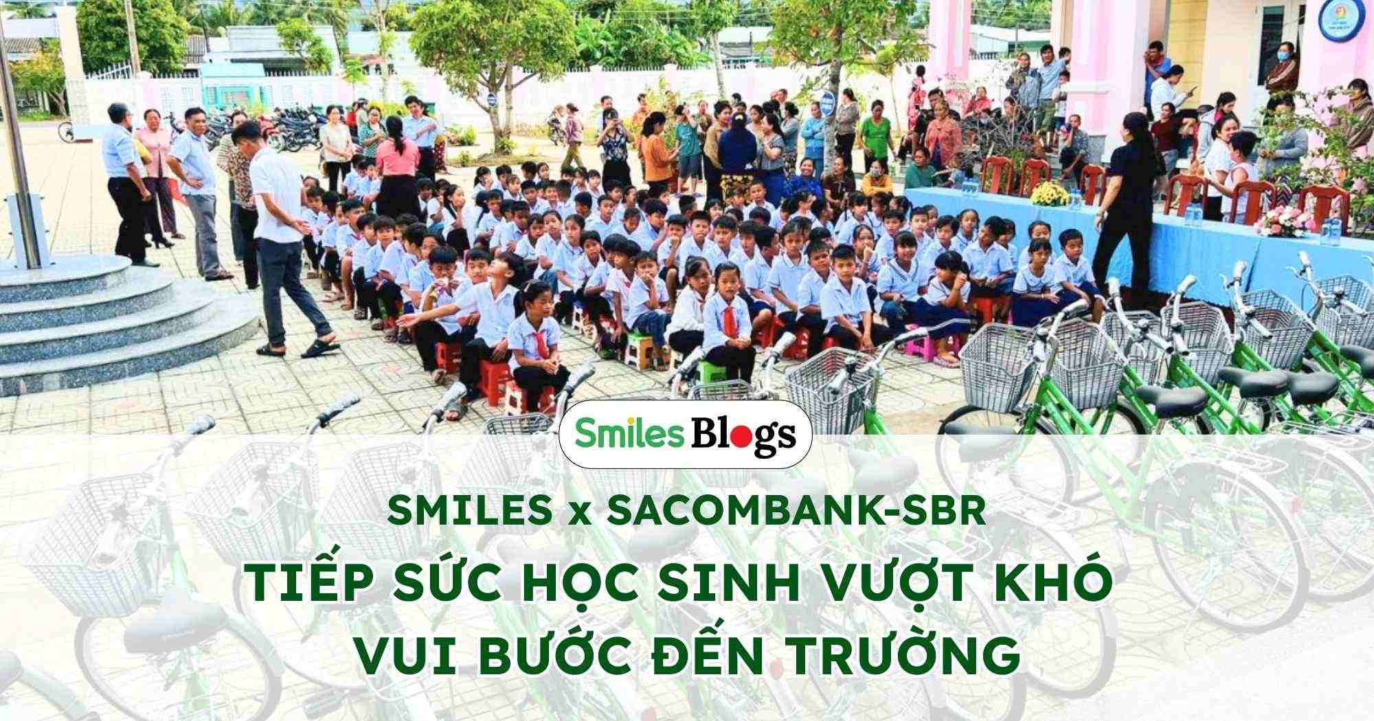 smiles x sacombank sbr - tiep suc toi truong