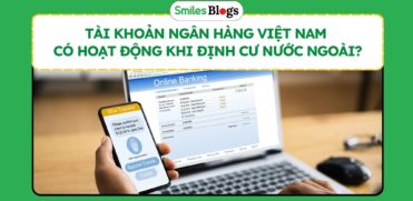 Tài Khoản Ngân Hàng Việt Nam Có Hoạt Động Khi Định Cư Mỹ (2)