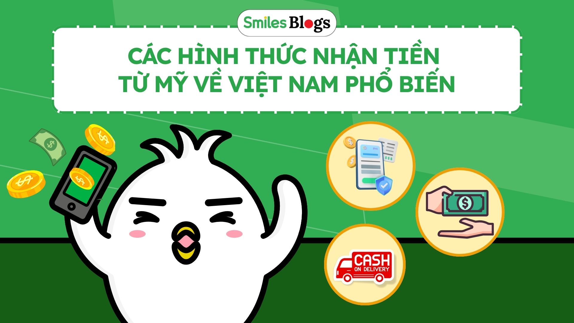 Các Hình Thức Nhận Tiền Từ Mỹ Về Việt Nam Phổ Biến Hiện Nay