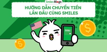 Hướng dẫn lần đầu chuyển tiền từ Mỹ về Việt Nam qua ứng dụng Smiles (1)
