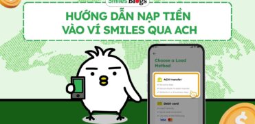 Hướng dẫn nạp tiền vào Smiles qua ACH
